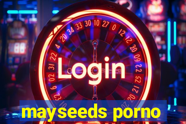 mayseeds porno